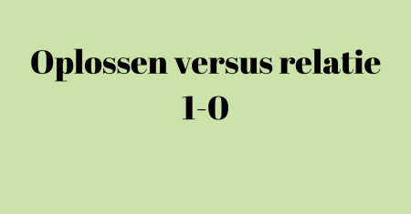 Oplossen versus relatie